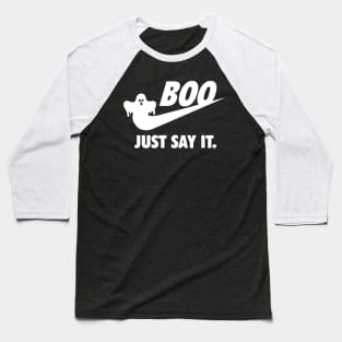 Funny Halloween | Boo-Just Say It Baseball T-Shirt